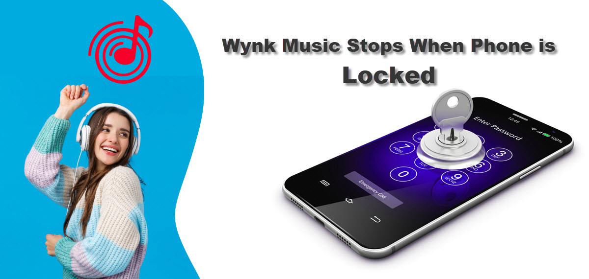 Wynk Music Stops When Phone is Locked