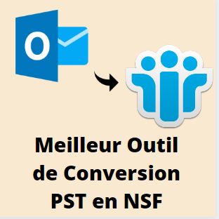 logiciel de conversion pst vers nsf éprouvé