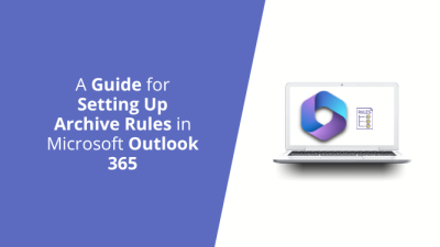 A Guide for Setting Up Archive Rules in Microsoft Outlook 365