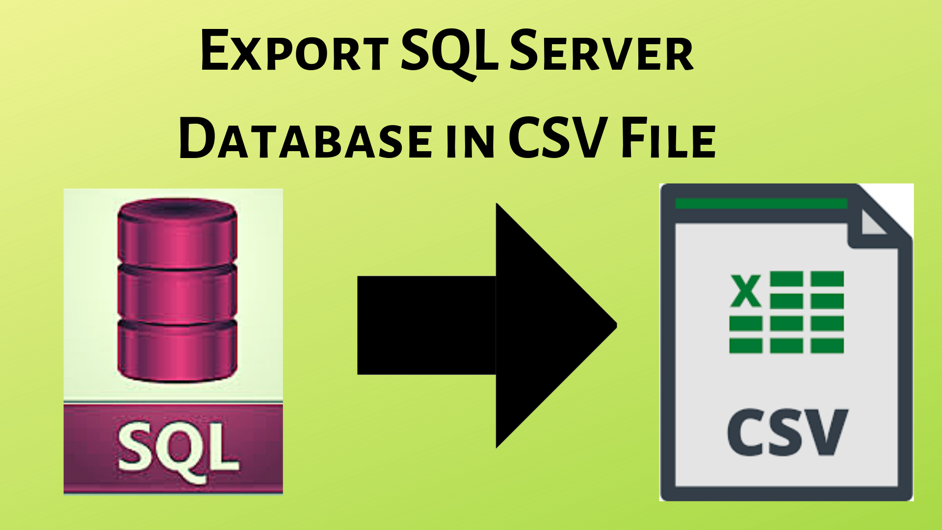 How to Export SQL Server Database to CSV File