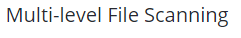 multi-level file scanning