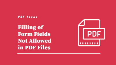 Filling of Form Fields Not Allowed in PDF Files
