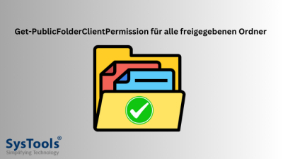 Get-PublicFolderClientPermission für alle freigegebenen Ordner - Das komplette Handbuch