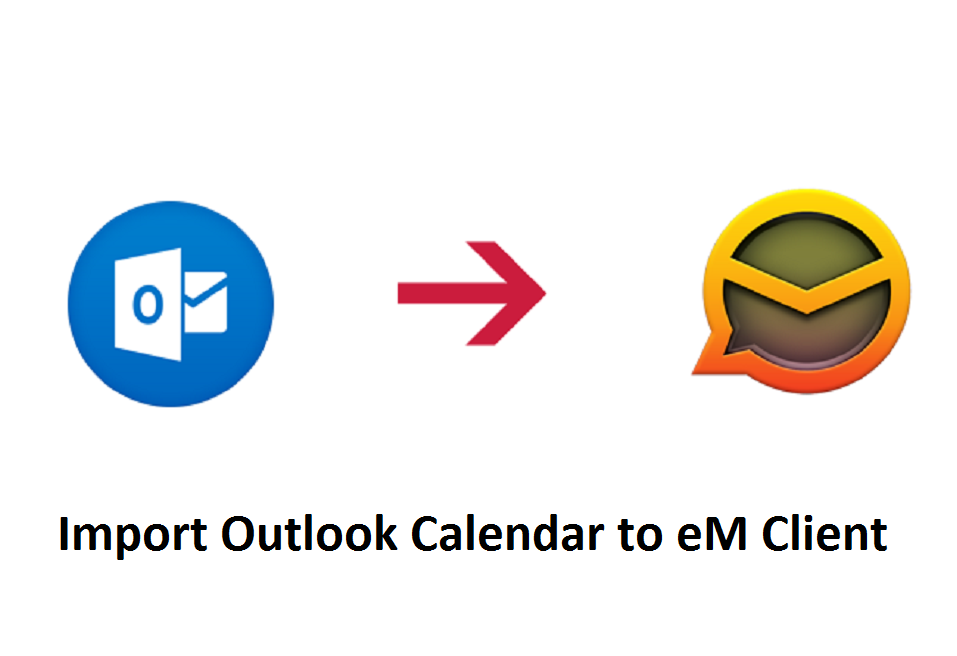 Import Outlook Calendar to eM Client