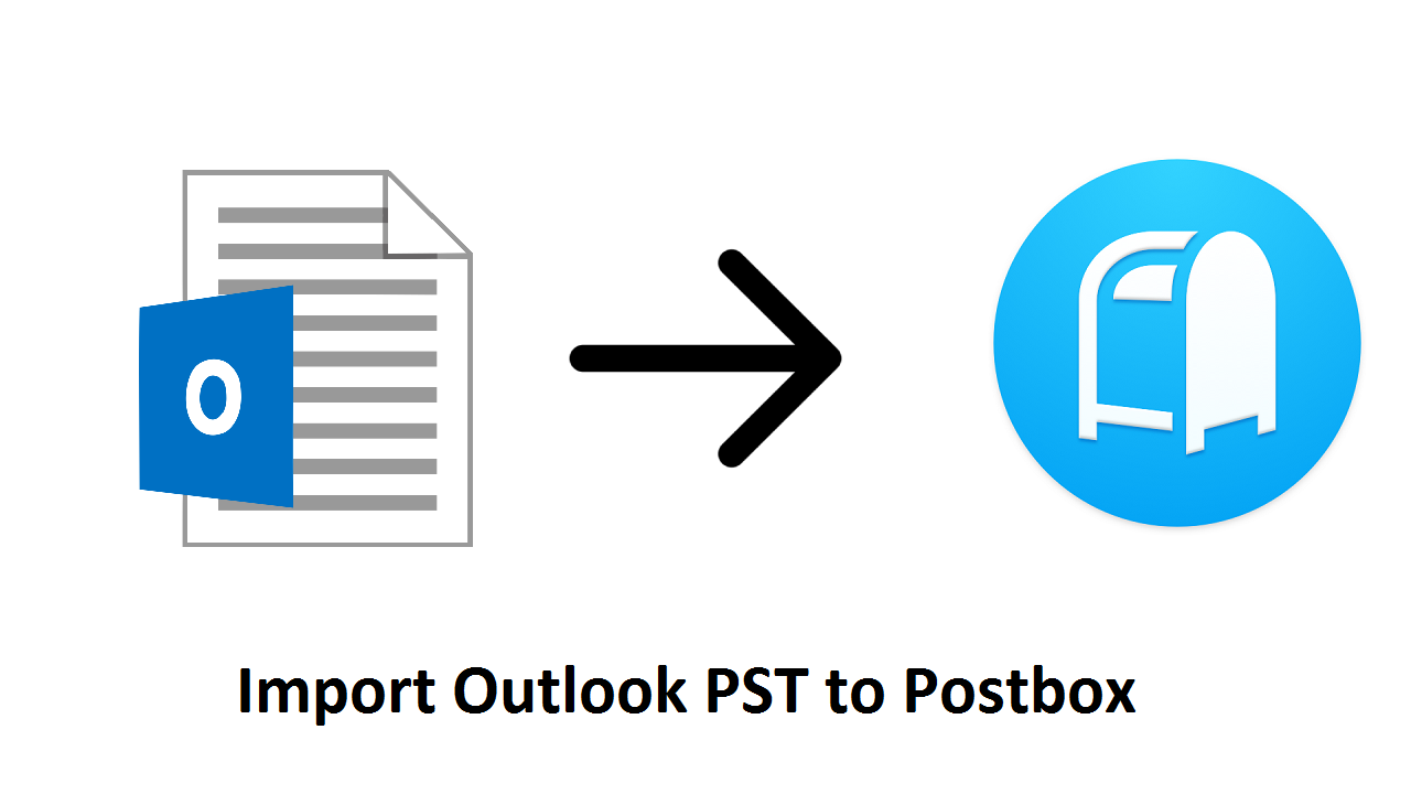 Import Outlook PST to Postbox