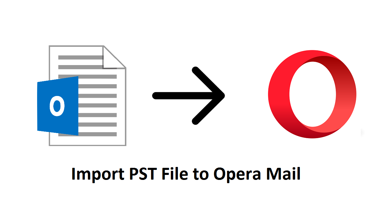 Import PST File to Opera Mail