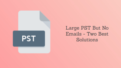 Large PST But No Emails