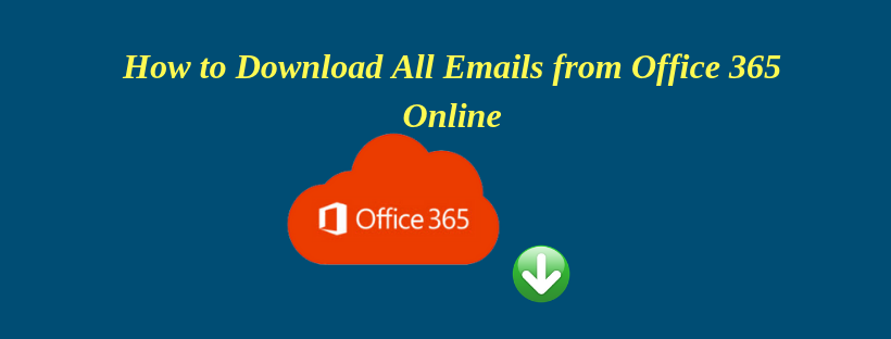 how to download emails from office 365 online