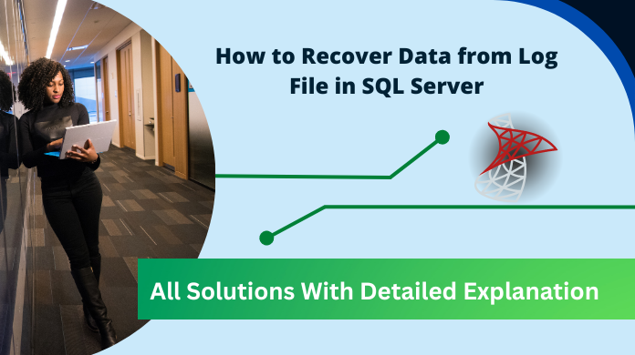 recover Data from Log File in SQL Server