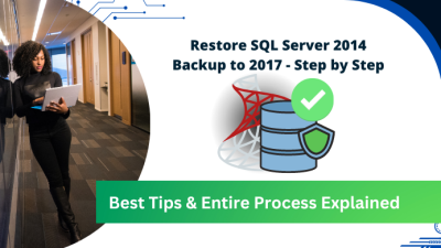 Restore SQL Server 2014 Backup to 2016, 2017, 2019, 2022