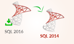 Downgrade SQL Server 2016 to 2014