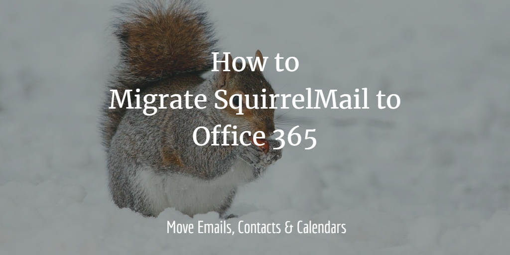 migrate squirrelmail to office 365