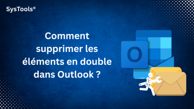 supprimer les éléments en double dans Outlook