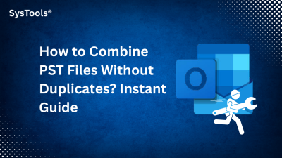 Combine PST Files Without Duplicates