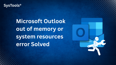 Microsoft Outlook out of memory or system resources error