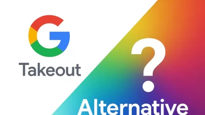 Google Takeout Alternative