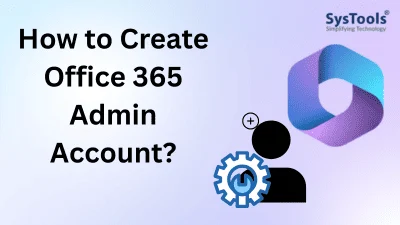 create office 365 admin account