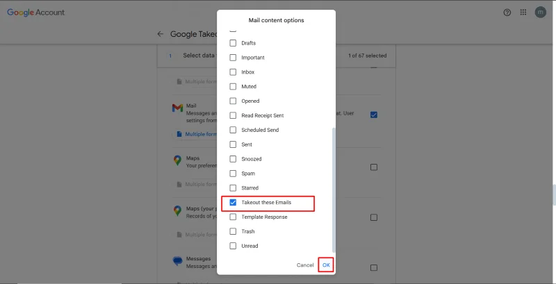 Google Takeout 'Mail content options' pop-up with 'Takeout these Emails' label checked and 'OK' button highlighted.