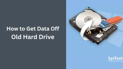 How to Get Data Off an Old Hard Drive
