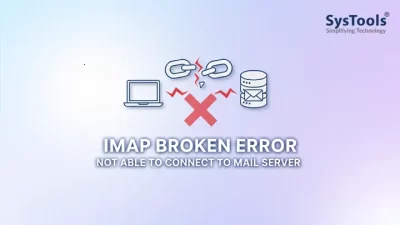 IMAP Broken Error Not Able to Connect to Mail Server