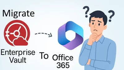 Migrate Enterprise Vault to Office 365