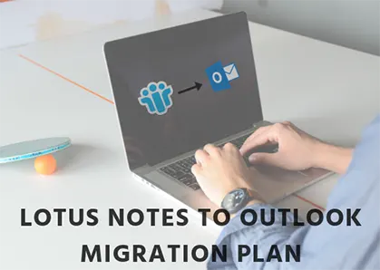 lotus Notes to outlook migration plan