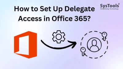 set up delegate access in office 365