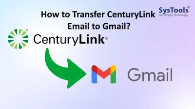 transfer centurylink email to gmail